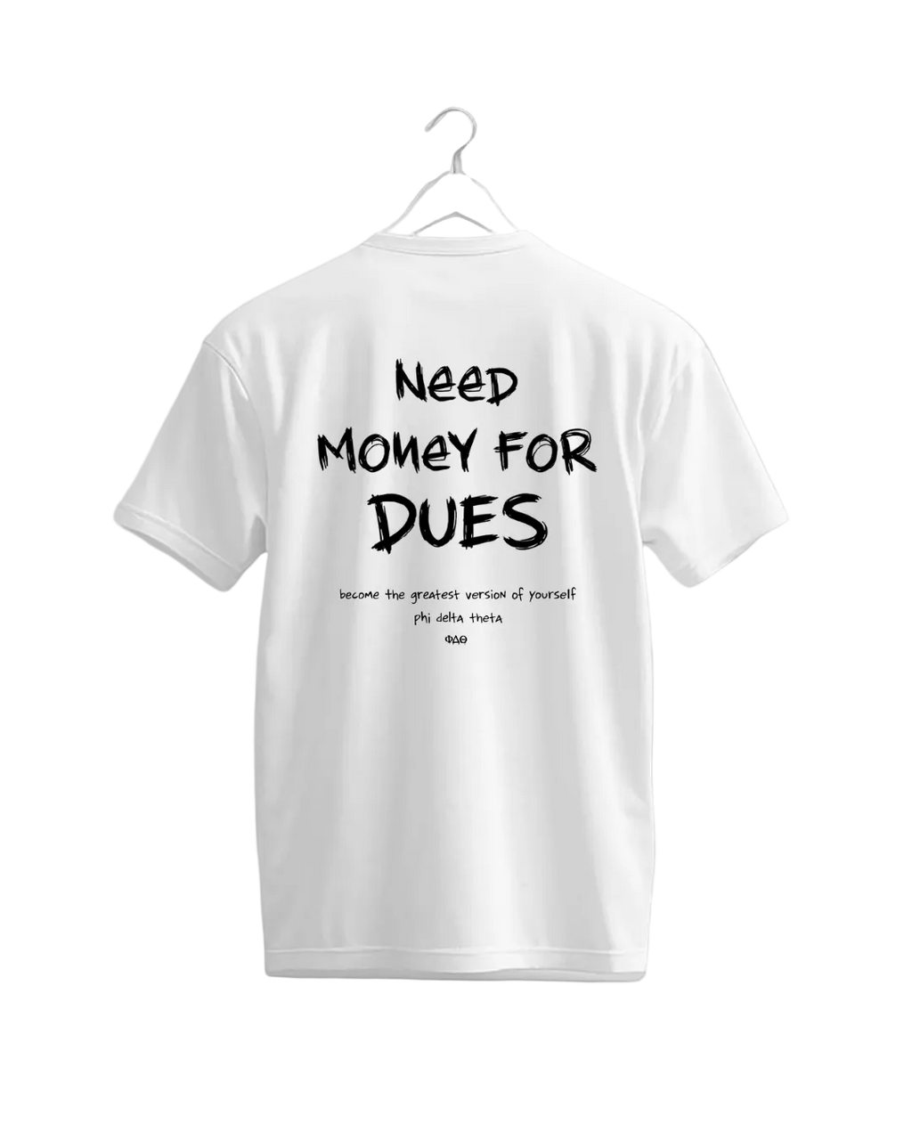 Need Money For Dues Tee