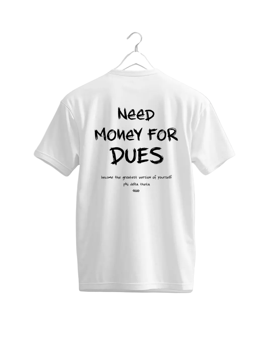 Need Money For Dues Tee